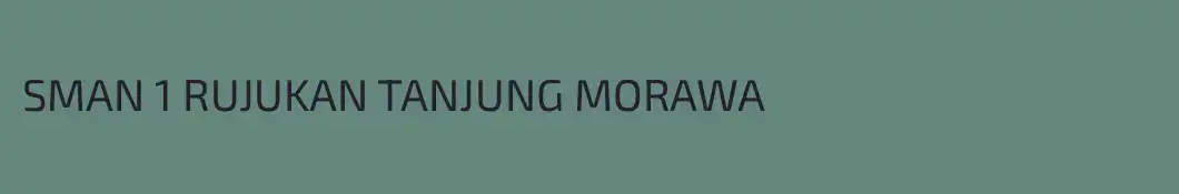 SMAN 1 RUJUKAN TANJUNG MORAWA